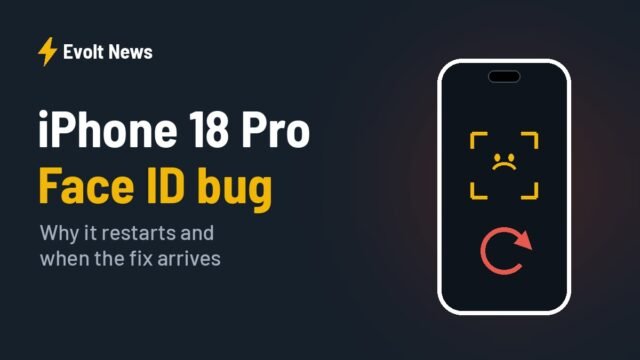 iPhone 18 Pro Face ID Bug: Why It Restarts and When the Fix Arrives